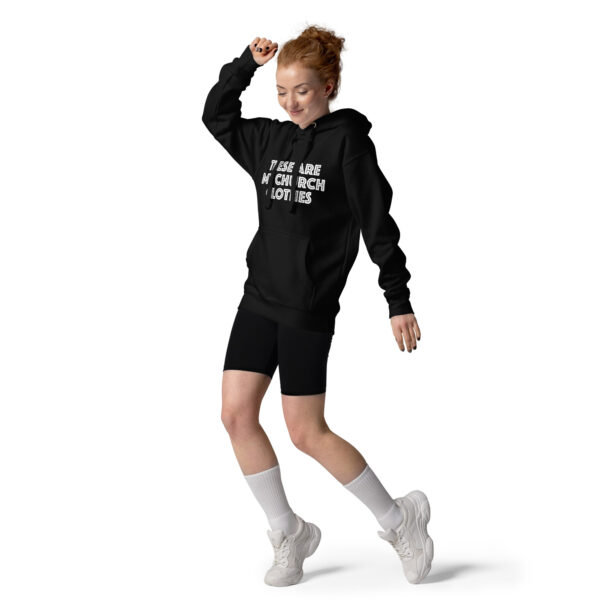 These Are My Church Clothes Hoodie - Image 5