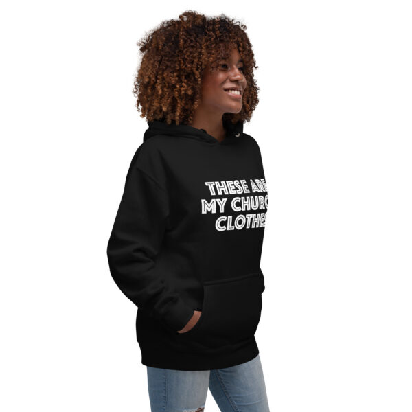 These Are My Church Clothes Hoodie - Image 6