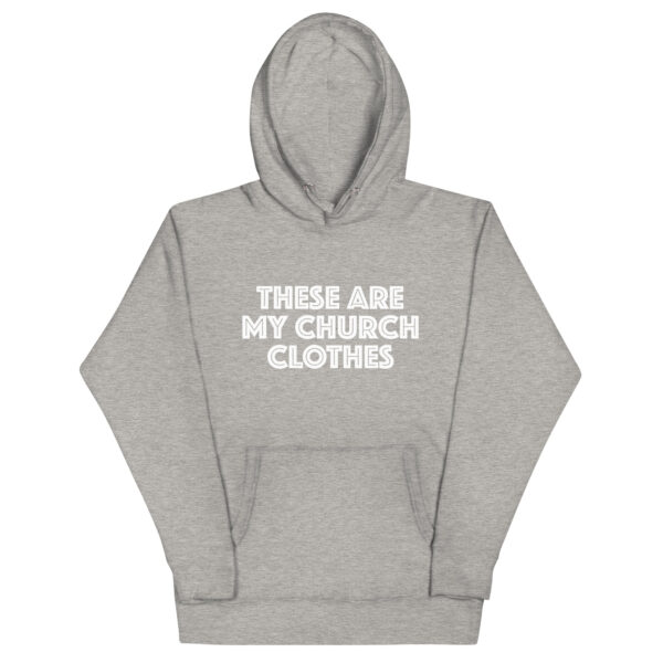 These Are My Church Clothes Hoodie - Image 17