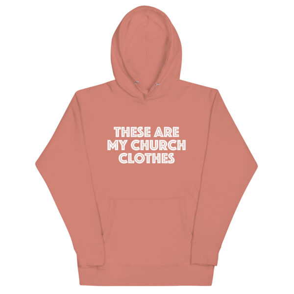 These Are My Church Clothes Hoodie - Image 16