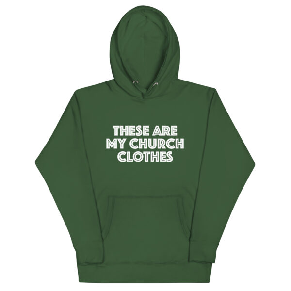 These Are My Church Clothes Hoodie - Image 13