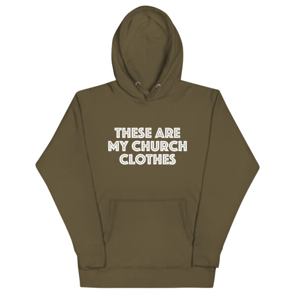 These Are My Church Clothes Hoodie - Image 14